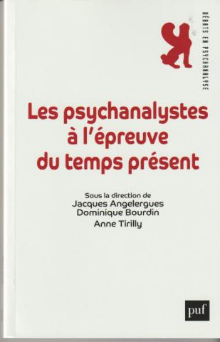 Les psychanalystes à l'épreuve du temps présent
