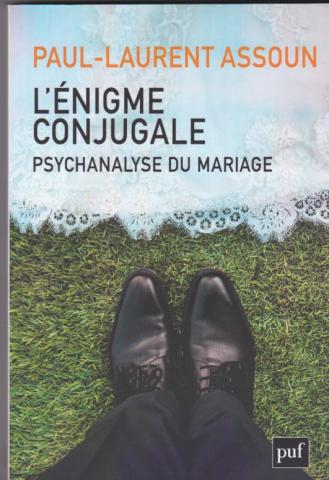 L'énigme conjugale. Psychanalyse du mariage