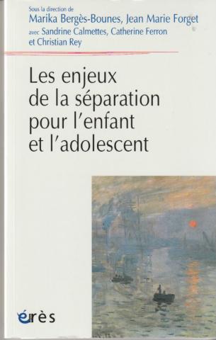 Les enjeux de la séparation pour l'enfant et l'adolescent