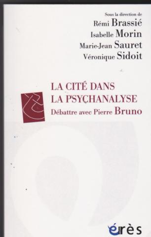 La cité dans la psychanalyse. Débattre avec Pierre Bruno