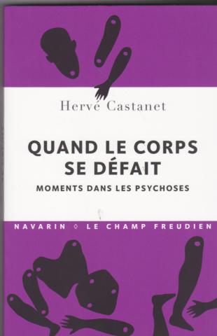 Quand le corps se défait. Moment dans les psychoses