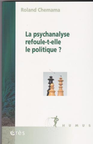 La psychanalyse refoule-t-elle le politique? 