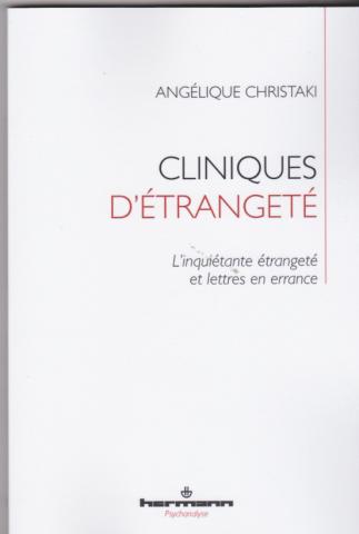 Cliniques d'étrangeté. l'inquiétante étrangeté et lettres en errance