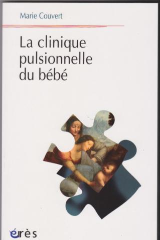 La clinique pulsionnelle du bébé