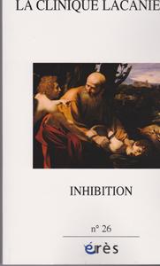 La clinique lacanienne (11/2015 : inhibition)