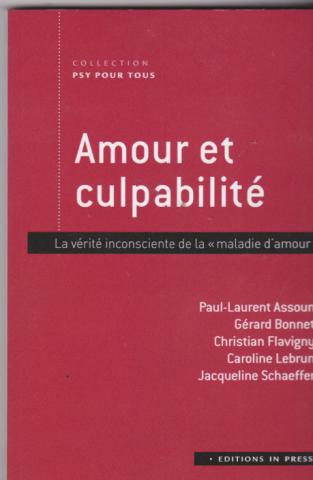 Amour et culpabilité. La vérité inconsciente de la "maladie d'amour"