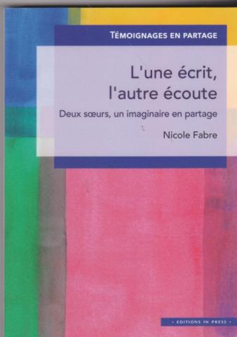 L'une écrit, l'autre écoute. Deux soeurs, un imaginaire en partage