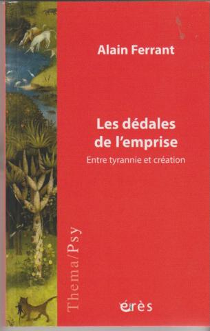 Les dédales de l'emprise. Entre tyrannie et création