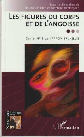 Les figures du corps et de l'angoisse. Cahier N°3 de l'APPCF Bruxelles