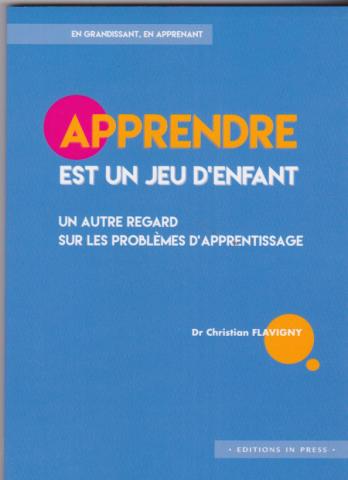 Apprendre est un jeu d'enfant un autre regard sur les problèmes d'apprentissage