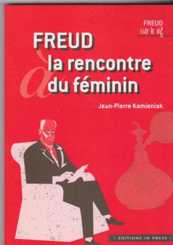 Freud La rencontre du féminin