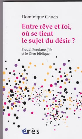 Entre rêve et foi, où se tient le sujet du désir?