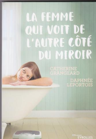 La femme qui voit de l'autre côté du miroir