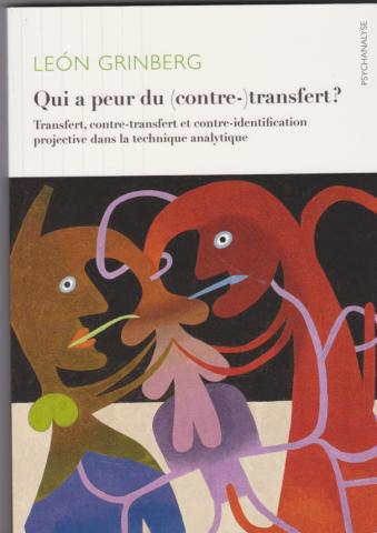 Qui a peur du (contre-) transfert? Transfert, contre-transfert et contre-identification projective dans la technique analytique.