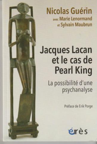 Jacques Lacan et le cas de Pearl King. La possibilité d'une psychanalyse