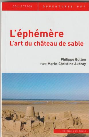 L'éphémère. l'art du chateau de sable