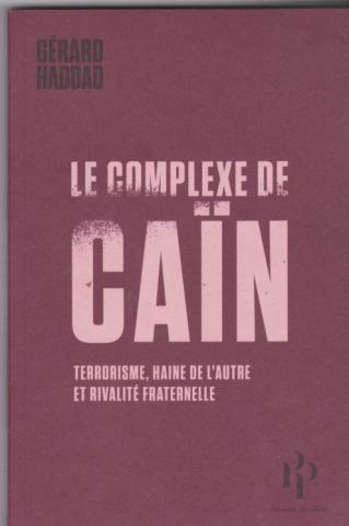Le complexe de Caïn Gérard Haddad