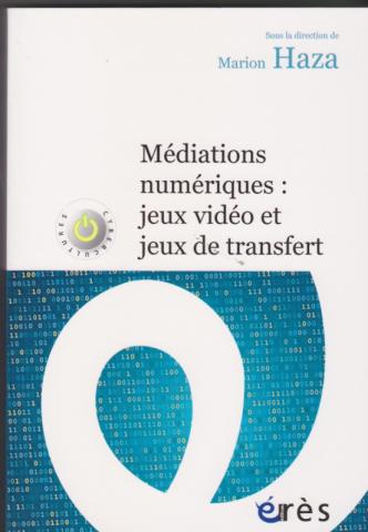 médiations numériques : jeux vidéo et jeux de transfert