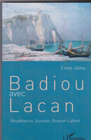 Badiou avec Lacan Roudinesco, Assoun, Granon-Lafont