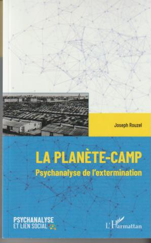La Planète-camp. psychanalyse de l'extermination