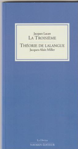 La troisième./ Théorie de lalangue