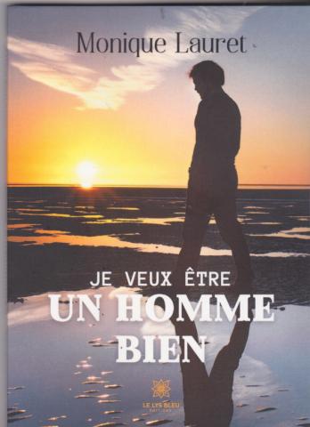 Je veux être un homme bien