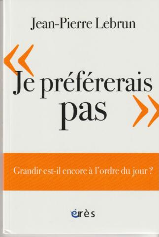 "Je préférerais pas" . Grandir est-il encore à l'ordre du jour?