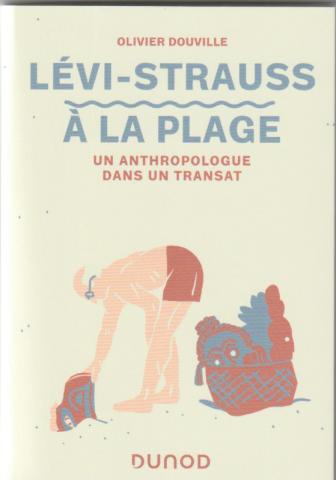 Levi-Strauss à la plage. Un anthropologue dans un transat