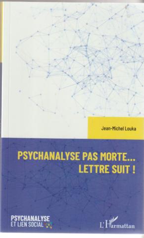 Psychanalyse pas morte...lettre suit!