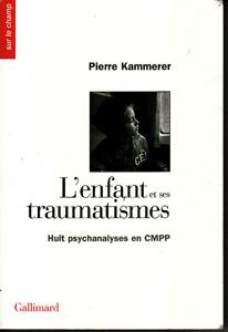 Pierre Kammerer L enfant et ses traumatismes