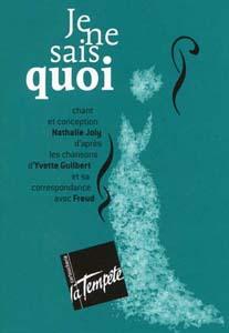 "je ne sais quoi" Yvette Guilbert