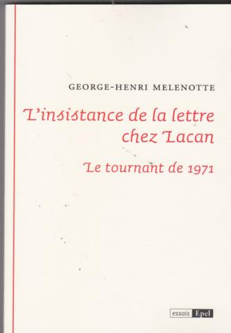 l'insistance de la lettre chez Lacan. Le tournant de 1971