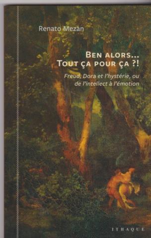 Freud , Dora et l'hystérie, ou de l'intellect à l'émotion