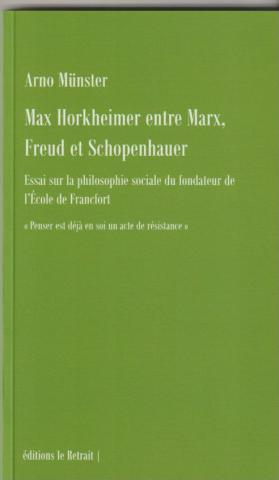 Max Horkheimer entre Marx, Freud et Schopenhauer
