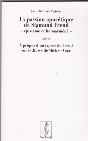 La passion aporétique de Sigmund Freud. et A propos d'un labsus de Freud sur le Moïse de Michel-Ange