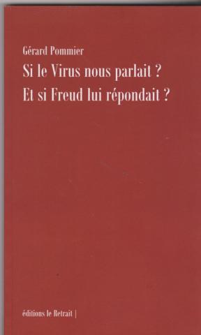 Si le virus nous parlait? et si Freud lui répondait?