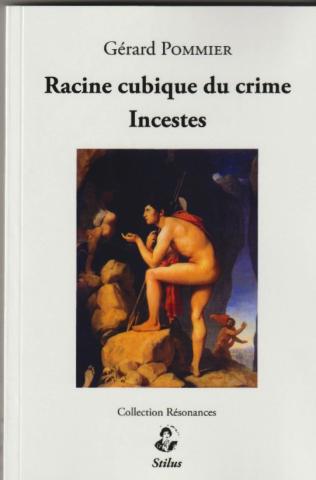 Racine cubique du crime. Incestes