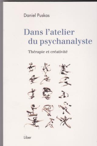 Dans l'atelier du psychanalyste. Thérapie et créativité