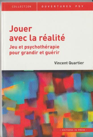 Jouer avec la réalité. Jeu et psychothérapie pour grandir et guérir