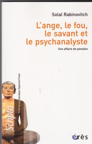 L'ange, le fou, le savant et le psychanalyste