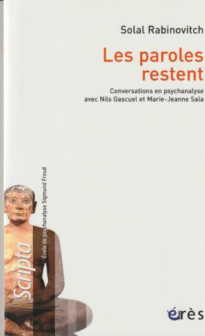 Les paroles restent. Conversations en psychanalyse avec Nils Gascuel et Marie-Jeanne Sala