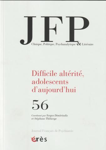 Difficile altérité, adolescents d'aujourd'hui