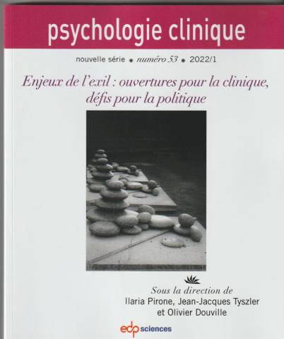 Enjeux de l'exil : ouvertures pour la clinique, défis pour la politique