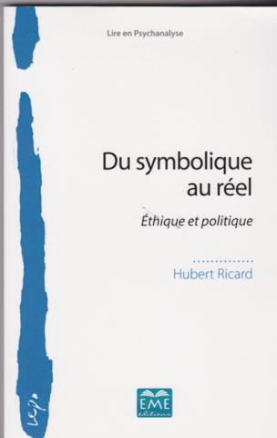 Du symbolique au Réel. Ethique et politique