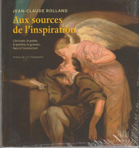 Aux sources de l'inspiration. L'écrivain, le poète, le graveur face à l'inconscient