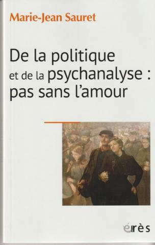 De la politique et de la psychanalyse : pas  sans amour