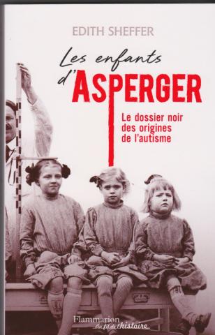 Les enfants d'Asperger.Le dossier noir des origines de l'autisme