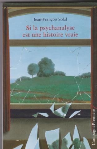 Si la psychanalyse est une histoire vraie