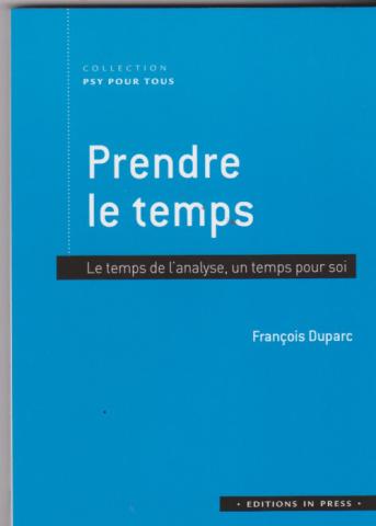 Prendre le temps,Le temps de l'analyse, un temps pour soi