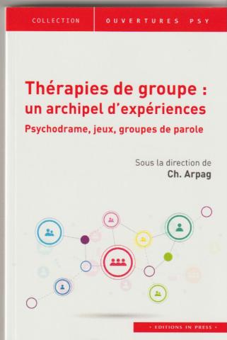 Thérapies de groupe: un archipel d'expériences. Psychodrame, jeux, groupes de parole.